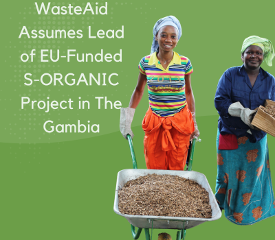 Read more about WasteAid Assumes Lead of EU-Funded S-ORGANIC Project in The Gambia